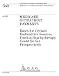 Gao-06-635 Medicare Outpatient Payments: Rates for Certain Radioactive Sources Used in Brachytherapy Could Be Set Prospectively