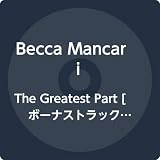 The Greatest Part [ボーナストラック2曲のダウンロードコードつき]