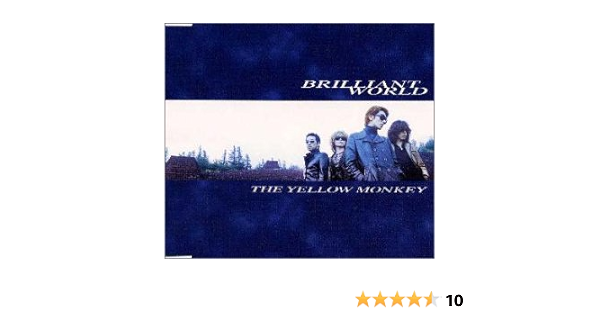 Brilliant World The Yellow Monkey 吉井和哉 The Yellow Monkey Jon Jacobs David Maurice The Yellow Monkey