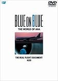 BLUE ON BLUE THE WORLD OF ANA �U�E���A���t���C�g�E�h�L�������g A320