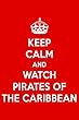 Keep Calm And Watch Pirates of the Caribbean: Pirates of the Caribbean Designer Notebook
