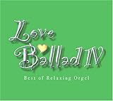 Love Ballad IV �`���g�I���S�[���E�x�X�g�`