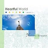 Heartful World�`����M���ā`