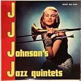 J.J Johnson's Jazz Quintets