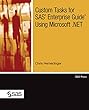 Custom Tasks for SAS Enterprise Guide Using Microsoft .NET