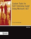 Custom Tasks for SAS Enterprise Guide Using Microsoft .NET