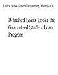Defaulted Loans Under the Guaranteed Student Loan Program