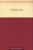 A Darwin (Spanish Edition)