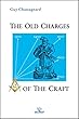 The Old Charges of the Craft: From the Stone Mason to the Free Mason (English Edition)