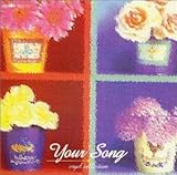 Your Song�`�I���S�[���Z���N�V����