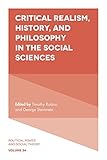 Critical Realism, History, and Philosophy in the Social Sciences (Political Power and Social Theory)
