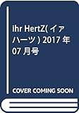 ihr HertZ(イァハーツ) 2017年 07 月号 [雑誌]