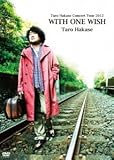Taro Hakase Concert Tour 2012 WITH ONE WISH