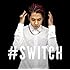 SHUN「#SWITCH」