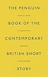The Penguin Book of the Contemporary British Short Story (Penguin Hardback Classics)