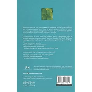 Keeping the Family Business Healthy: How to Plan for Continuing Growth, Profitability, and Family Leadership (A Family Business Publication)