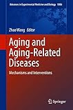 Aging and Aging-Related Diseases: Mechanisms and Interventions (Advances in Experimental Medicine and Biology)