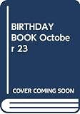 BIRTHDAY BOOK 10月23日