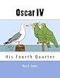 Oscar IV: His Fourth Quarter (English Edition)