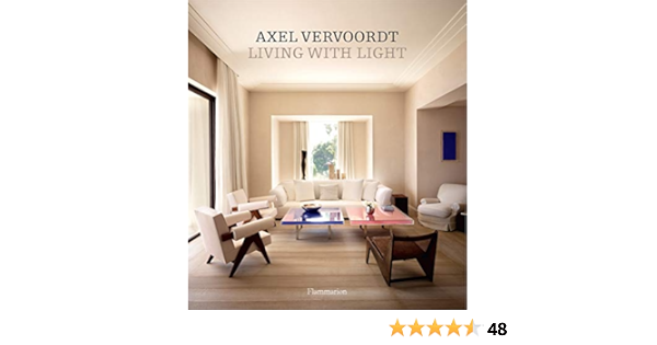 Amazon Axel Vervoordt Living With Light Vervoordt Axel Hamani Laziz Gardner Michael Decorating