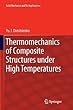 Thermomechanics of Composite Structures Under High Temperatures (Solid Mechanics and Its Applications)