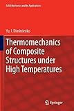 Thermomechanics of Composite Structures Under High Temperatures (Solid Mechanics and Its Applications)