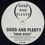 Your Body - Good And Plenty 12"