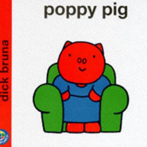Poppy Pig (Miffy's Library) Poppy Pig (Miffy's Library)