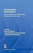 Unconscious Incarnations: Psychoanalytic and Philosophical Perspectives on the Body (Psychology and the Other)