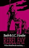Rebel Fay (Noble Dead Saga:Series1)