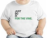 Just Do It For The Vine Funny Slogan オーガニックベビーTシャツ 12 - 18 Months