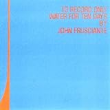 To Record Only Water For Ten Days