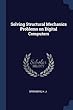Solving Structural Mechanics Problems on Digital Computers