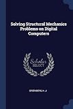 Solving Structural Mechanics Problems on Digital Computers
