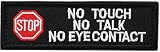 ワッペン NO TOUCH NO TALK NO EYE CONTACT マジックテープ（ベルクロ・面ファスナー）着脱式 ミリタリー サバゲー 刺繍パッチ