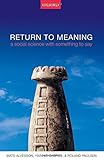 Return to Meaning: A Social Science With Something to Say