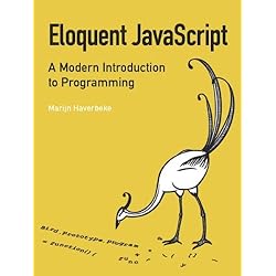 Eloquent JavaScript: A Modern Introduction to Programming