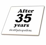 3dRose ct_113699_2 After 35 Years She Still Puts Up with Me-Ceramic Tile, 6-Inch [並行輸入品]