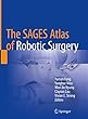 The SAGES Atlas of Robotic Surgery