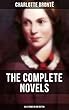 The Complete Novels of Charlotte Brontë – All 5 Books in One Edition: Jane Eyre, Shirley, Villette, The Professor & Emma (unfinished) (English Edition)