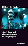 Candy Sloan und die Dunkelmänner: Ein Auftrag für Spenser, Band 8 (German Edition)