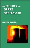 Image de Delusion of Green Captialism: Why it Can't Work