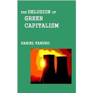 Delusion of Green Captialism: Why it Can't Work