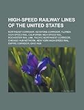 High-Speed Railway Lines of the United States: Northeast Corridor, Keystone Corridor, Rochester Rail Link, California High-Speed Rail