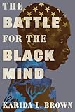 The Battle for the Black Mind
