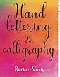 Hand Lettering and Calligraphy Practice Sheets: Watercolour Journal, Three Types ( Lined Guide, Alphabet and Dot Grid )Practice Paper Sheets Workbook, for Creative or Practice Hand Writing and Calligraphy.