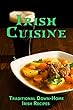 Irish Cuisine: Traditional Down-Home Irish Recipes (English Edition)