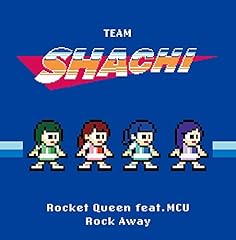 Rocket Queen feat. MCU / TEAM SHACHI