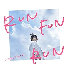 RUN FUN RUN / miwa