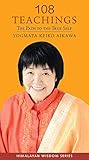 108 Teachings: Esoteric Himalayan Wisdom and The Path to the True Self